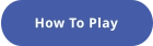 How To Play