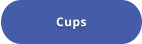 Cups