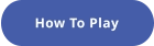 How To Play