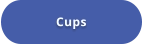 Cups